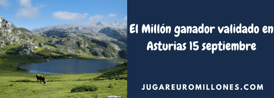 El Millón ganador validado en Asturias 15 septiembre