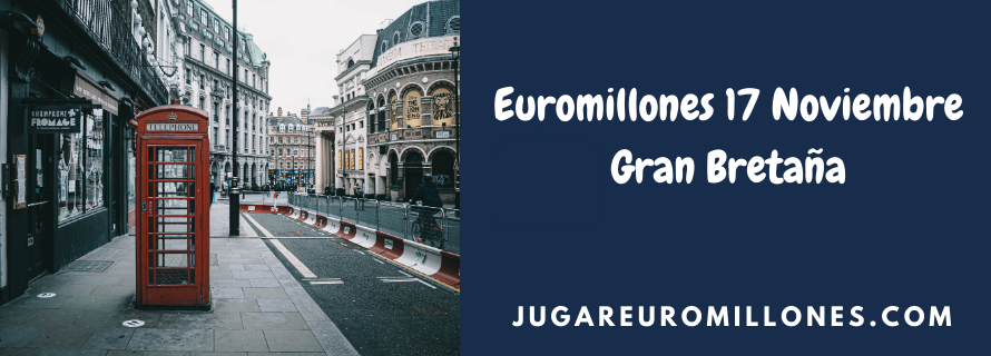 Euromillones 17 Noviembre Gran Bretaña
