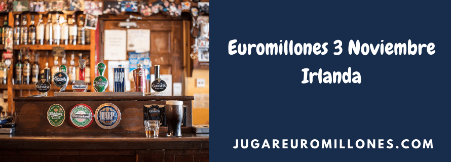 Euromillones 3 Noviembre Irlanda