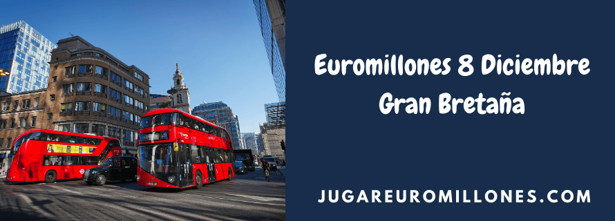 Euromillones 8 Diciembre Gran Bretaña