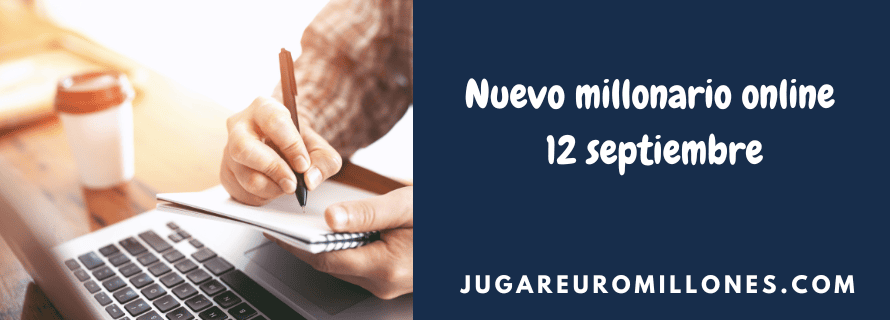 Nuevo millonario online 12 septiembre