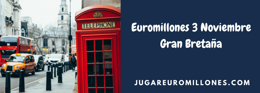 Euromillones 3 Noviembre Gran Bretaña