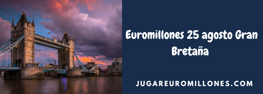 Euromillones 25 agosto Gran Bretaña