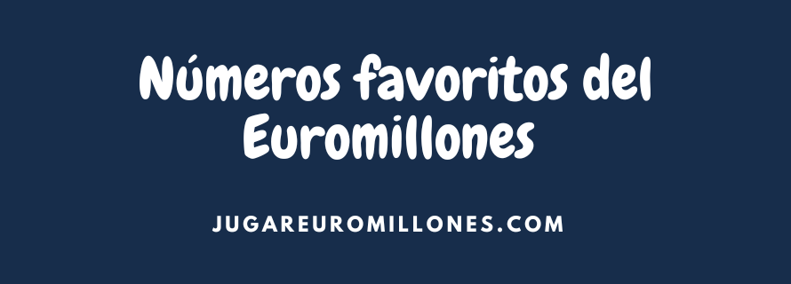 Números más seleccionados a la hora de jugar el Euromillon