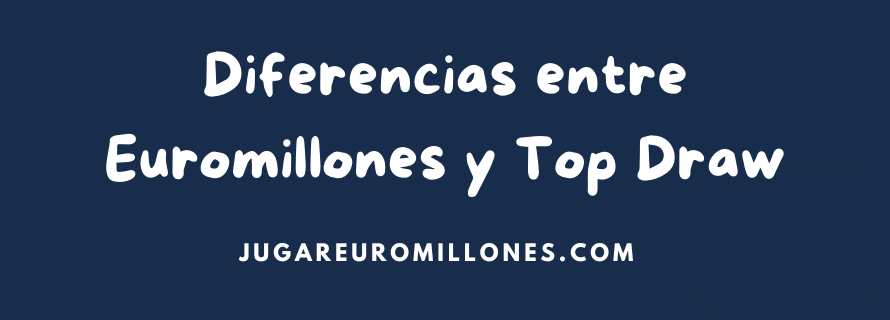 Euromillones y Top Draw