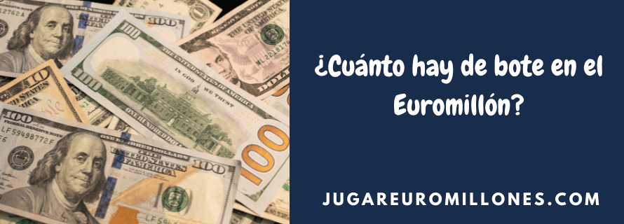 ¿Cuánto hay de bote en el Euromillón?