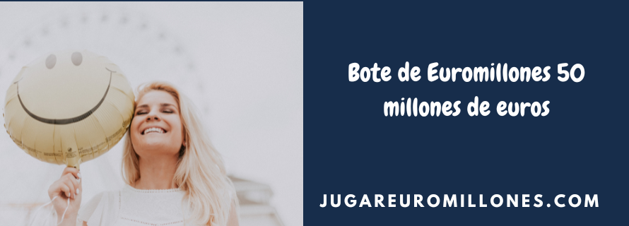 POST JUGAREUROMILLONES (2) Bote de Euromillones 50 millones de euros