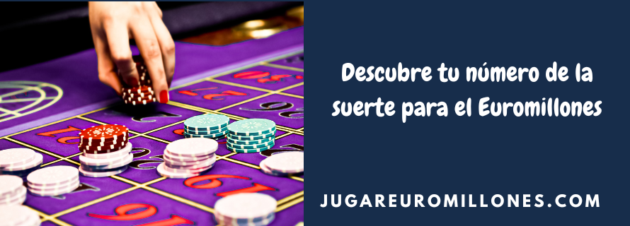 POST JUGAREUROMILLONES (3) Descubre tu número de la suerte para el Euromillones