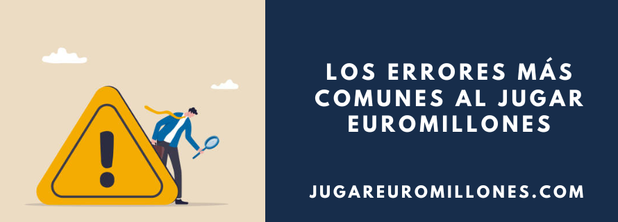 POST JUGAREUROMILLONES (4) errores en euromillones