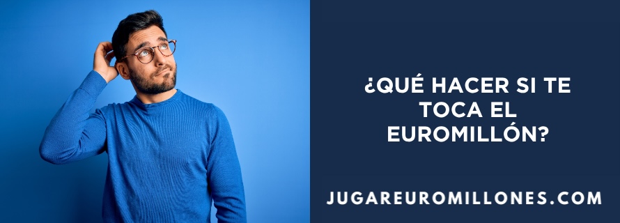 qué hacer si te toca el euromillones