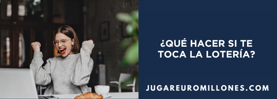 Bote Euromillones de 178 – 1 qué hacer si te toca la lotería
