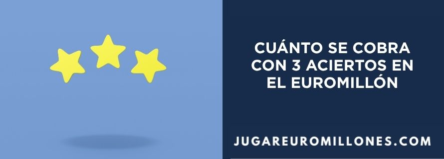 cuanto-se-cobra-con-3-aciertos-en-el-euromillon cuánto se cobra con 3 aciertos en el euromillones